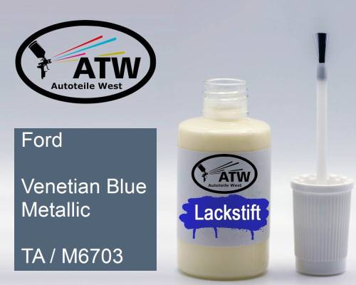 Ford, Venetian Blue Metallic, TA / M6703: 20ml Lackstift, von ATW Autoteile West.